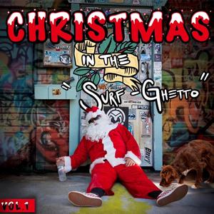 Christmas in the Surf Ghetto