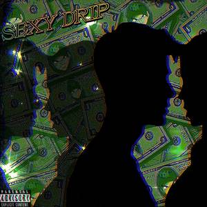 SEXY DRIP