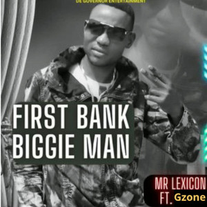 FIRST BANK BIGGIE MAN