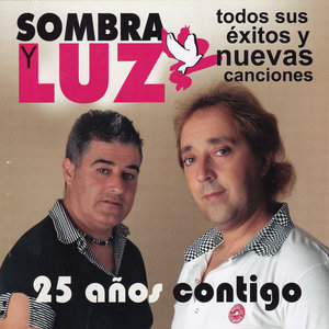 Sombra y Luz " 25 Años Contigo "