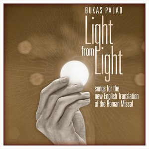 Light From Light (Songs for the New English Translation of the Roman Missal)