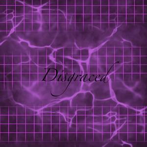 Disgraced (Explicit)
