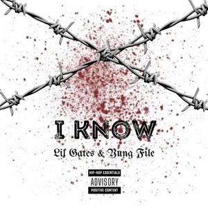 I know (feat. Lil Gates) (Explicit)