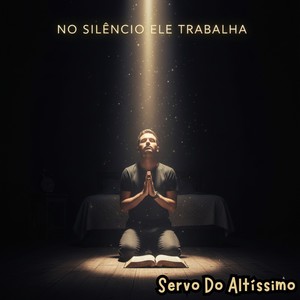 No Silêncio Ele Trabalha