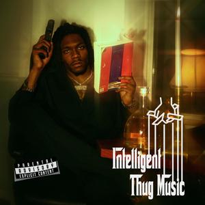 Intelligent Thug Music (Explicit)