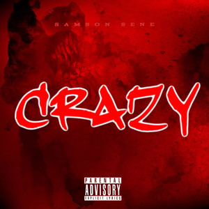 Crazy (Explicit)