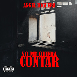 No Me Quiera Contar (Explicit)