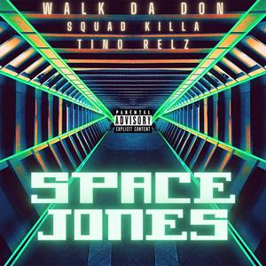 Space Jones (feat. Tino Relz & Squad Killa) [Explicit]