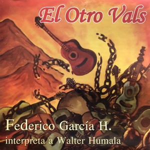 El Otro Vals, Federico García H. Interpreta a Walter Humala