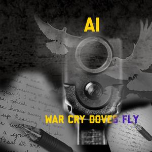 War Cry Doves Fly (Explicit)