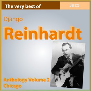 The Very Best of Django Reinhardt: Chicago (Anthology, Vol. 2)