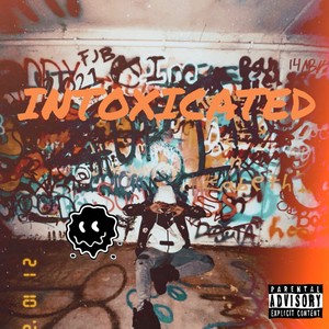 Intoxicated (Explicit)