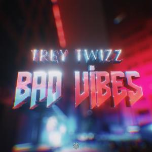 Bad Vibes (Explicit)