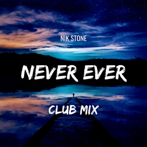 Never Ever (Club Mix)