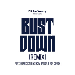 Bust Down (Remix) [Explicit]