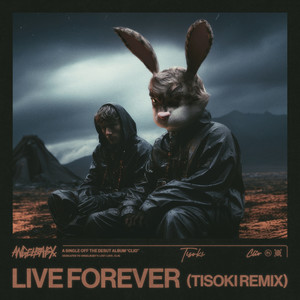 Live Forever (Tisoki Remix) [Explicit]