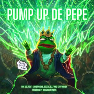 Pump Up De Pepe (feat. Miami Beat Wave) [Explicit]