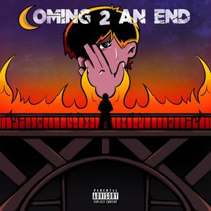 Coming 2 an End (feat. LIL GAZ) [Explicit]