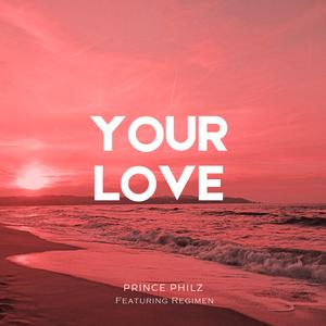 Your Love (feat. Regimen)