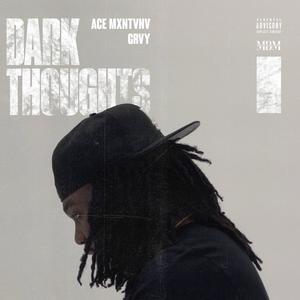 Dark Thoughts (feat. GRVY) (Explicit)