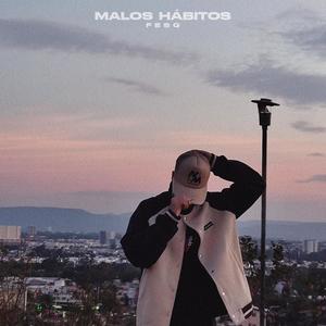 Malos Hábitos (Explicit)