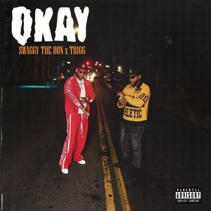 Okay (feat. TriggMixedIt|Explicit)