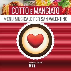 Cotto e Mangiato - Menu Musicale per San Valentino