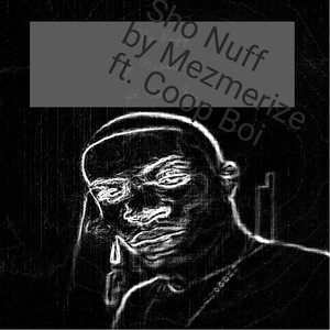 Sho Nuff (feat. Coop Boi)