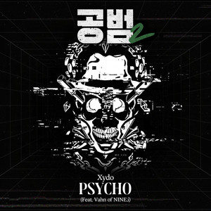 PSYCHO (Feat. Vahn of NINE.i)