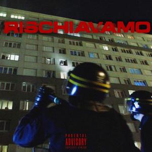 RISCHIAVAMO(feat. Pary) (Explicit)