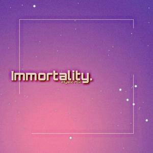 Immortality (feat. EL VybeZ sA) (Mystic Mix)
