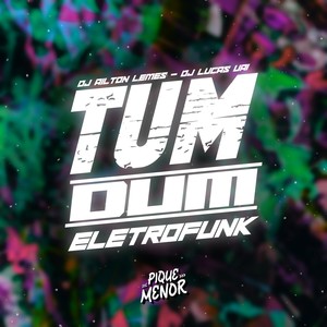 Tum Dum (Eletrofunk) [Explicit]