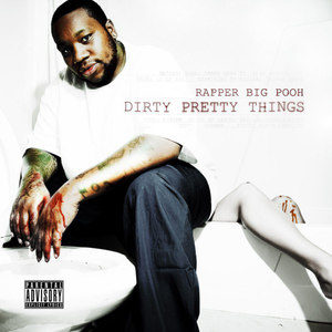 Dirty Pretty Things (Deluxe Edition)