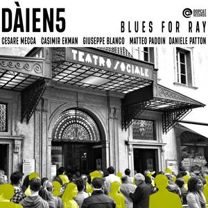 Blues For Ray (feat. Cesare Mecca, Casimir Ekman, Giuseppe Blanco, Matteo Padoin & Daniele Patton)