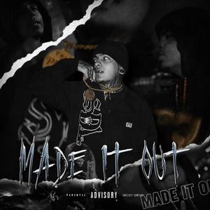 Made it out (Explicit)