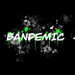 BANDEMIC (Explicit)