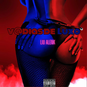 Vadias de Luxo (Explicit)