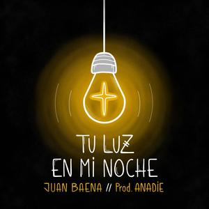 Tu luz en mi noche