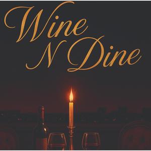 Wine N Dine (Explicit)