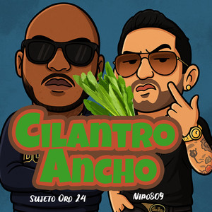 Cilantro Ancho (Explicit)