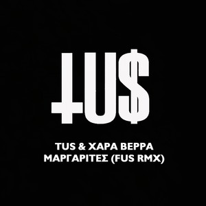 Margarites (Fus Remix) [Explicit]