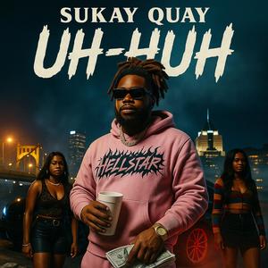 Uh-Huh (Explicit)