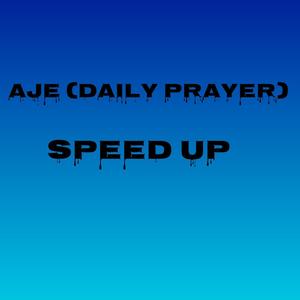 AJE (daily prayer) (Speed up)