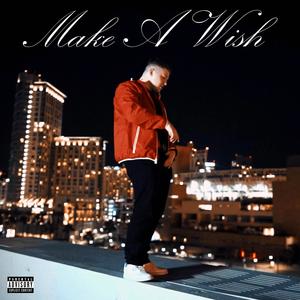 Make A Wish (All Versions) [Explicit]