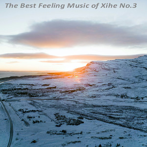 The Best Feeling Music of Xihe No.3