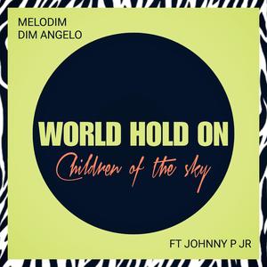 World, Hold On (Children Of The Sky)