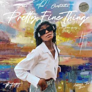 PFT (Pretty Fine Thing) [Explicit]