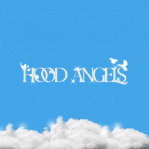 Hood Angels (Explicit)