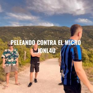 Peleando con el micro (feat. J0NL4U)