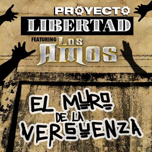 El Muro de la Verguenza (Edicion Norteña) [feat. Los Amos]